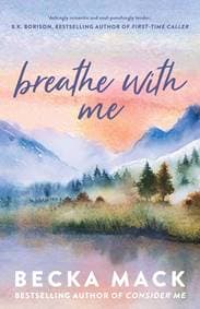 Breathe with Me - Becka Mack, Simon & Schuster 1