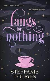 Fangs for Nothing - Steffanie Holmes, Simon & Schuster 1