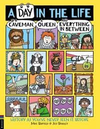 A Day in the Life of a Caveman, a Queen and Everything In Between - Mike Barfield, Jess Bradley, Michael O'Mara Books Ltd