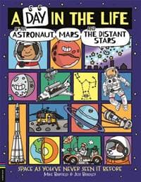 A Day in the Life of an Astronaut, Mars and the Distant Stars - Mike Barfield, Michael O'Mara Books Ltd 1