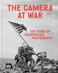 The Camera at War - Hilary Roberts, Octopus Publishing Group