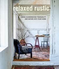 Relaxed Rustic - Niki Brantmark, Ryland, Peters & Small Ltd 1