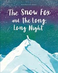 The Snow Fox and the Long, Long Night - Marieke ten Berge, Pushkin Press 1