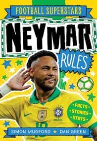 Football Superstars: Neymar Rules - Simon Mugford, Hachette Children's Group