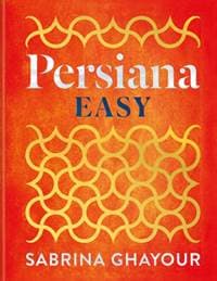 Persiana Easy - Sabrina Ghayour, Octopus Publishing Group