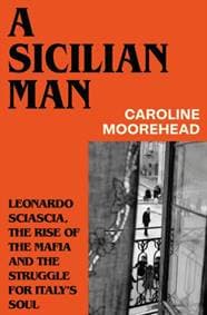 A Sicilian Man - Caroline Moorehead, Random House 1