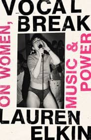 Vocal Break - Lauren Elkin, Vintage Publishing 1