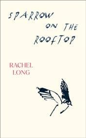 Sparrow on the Rooftop - Rachel Long, Vintage Publishing 1