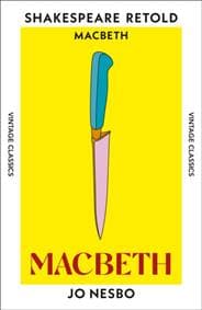Macbeth - Jo Nesbo, Vintage Publishing 1