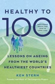 Healthy to 100 - Ken Stern, Ebury Publishing