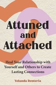 Attuned and Attached - Yolanda Renteria, Ebury Publishing