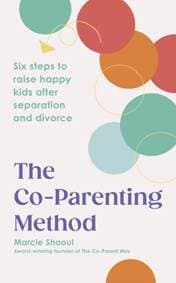 The Co-Parenting Method - Marcie Shaoul, Ebury Publishing