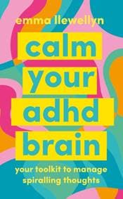 Calm Your ADHD Brain - Emma Llewellyn, Ebury Publishing