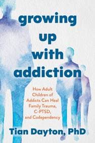Growing Up with Addiction - Dr Tian Dayton, Ebury Publishing