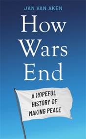 How Wars End - Jan van Aken, Ithaka 1