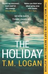 The Holiday - T.M. Logan, Bonnier Books Ltd 1