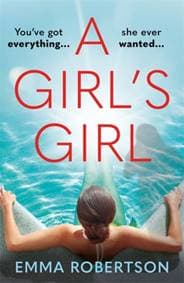A Girl's Girl - Emma Robertson, Bonnier Books Ltd