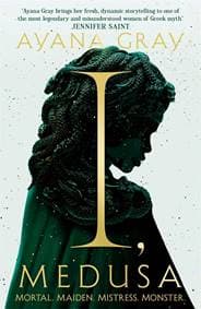 I, Medusa - Ayana Gray, Bonnier Books Ltd 1
