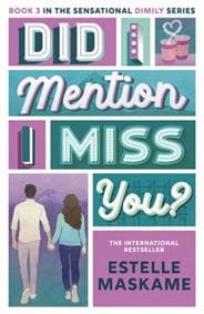 Did I Mention I Miss You? (The DIMILY Series) - Estelle Maskame, Bonnier Books Ltd