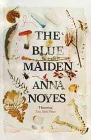 The Blue Maiden - Anna Noyes, Atlantic Books 1