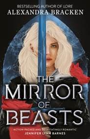 Silver in the Bone: The Mirror of Beasts - Alexandra Bracken, Hachette Children's Group 1