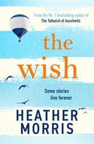 The Wish - Heather Morris, Zaffre 1