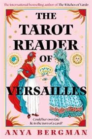 The Tarot Reader of Versailles - Anya Bergman, Bonnier Books Ltd