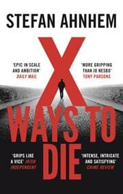 X Ways to Die - Stefan Ahnhem, Bloomsbury Publishing PLC