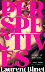 Perspectives - Laurent Binet, Random House 1