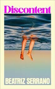 Discontent - Beatriz Serrano, Vintage Publishing 1