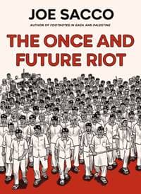 The Once and Future Riot - Joe Sacco, Vintage Publishing 1