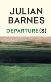 Departure(s) - Julian Barnes, Vintage Publishing