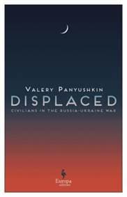 Displaced - Valery Panyushkin, Europa Editions (UK) Ltd