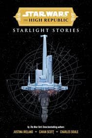 Star Wars Insider: The High Republic: Starlight Stories (Digest Edition) - Cavan Scott, Justina Ireland, Charles Soule, Titan Comics
