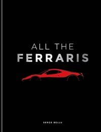All The Ferraris - Serge Bellu, Octopus Publishing Group