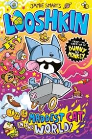 Looshkin: The Maddest Cat in the World - Jamie Smart, David Fickling Books 1