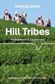 Lonely Planet Hill Tribes Phrasebook - Lonely Planet, David Bradley, Christopher Court, Nerida Jarkey, Paul W Lewis, Lonely Planet Global Limited