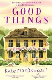Good Things - Kate MacDougall, Bonnier Books Ltd
