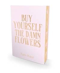 Buy Yourself the Damn Flowers - Tam Kaur, Bonnier Books Ltd