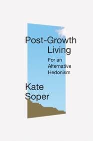 Post-Growth Living - Kate Soper, Verso Books