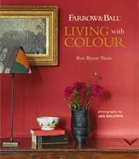 Farrow & Ball Living with Colour - Ros Byam Shaw, Ryland, Peters & Small Ltd 1