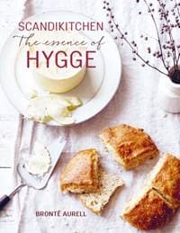 ScandiKitchen: The Essence of Hygge - Bronte Aurell, Ryland, Peters & Small Ltd