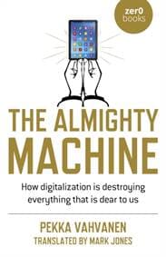 Almighty Machine, The - Pekka Vahvanen, Mark Jones, Collective Ink