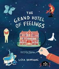 The Grand Hotel of Feelings Workbook - Lidia Brankovic, Cicada Books 1