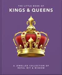 The Little Book of Kings & Queens - OH, Headline Publishing Group 1
