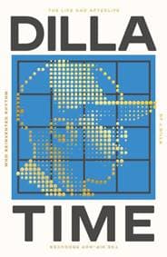 Dilla Time - Dan Charnas, Swift Press 1