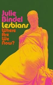 Lesbians - Julie Bindel, Swift Press