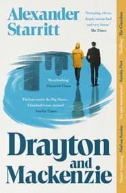 Drayton and Mackenzie - Alexander Starritt, Swift Press 1