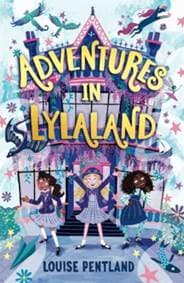 Adventures in Lylaland - Louise Pentland, Templar Books