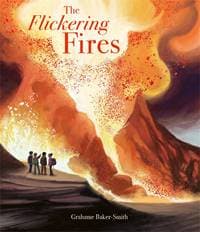 The Flickering Fires - Grahame Baker-Smith, Templar Books 1